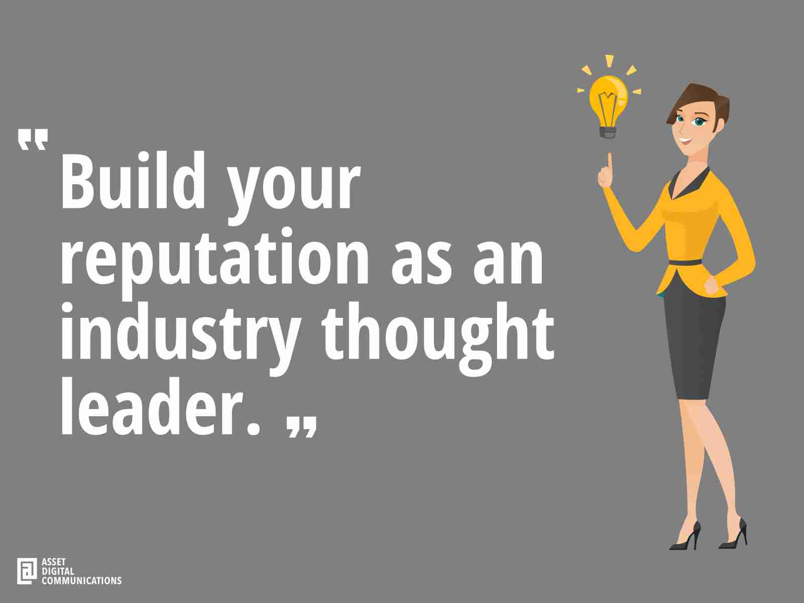 Use content to build your industry reputation